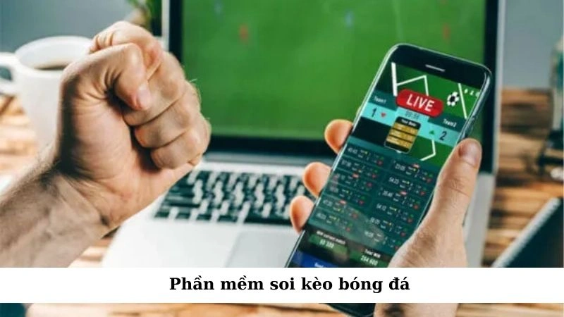 Phần mềm soi kèo bóng đá